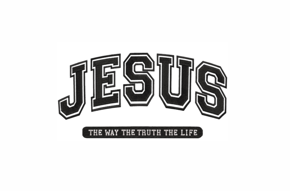 Evaluating Jesus the Way the Truth the Life Embroidery Design