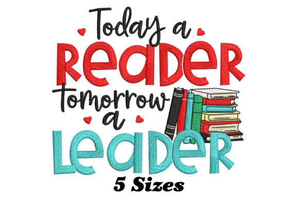 Today a Reader Tomorrow a Leader Embroidery Design Review